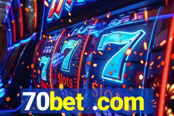 70bet .com